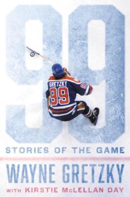 Gretzky, Wayne: 99: Stories of the Game