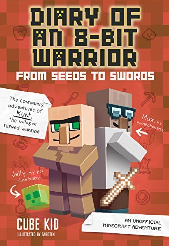 Diary of an 8-Bit Warrior: From Seeds to Swords - An Unofficial Minecraft Adventure