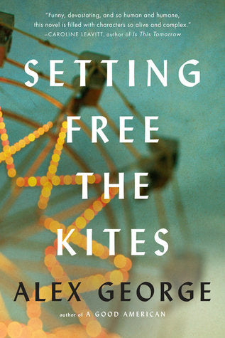 George, Alex: Setting Free the Kites