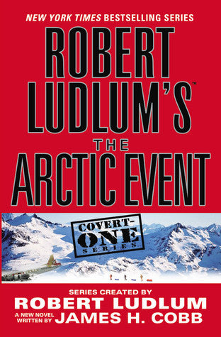 Covert-One #7 The Arctic Event  James H. Cobb ,  Robert Ludlum
