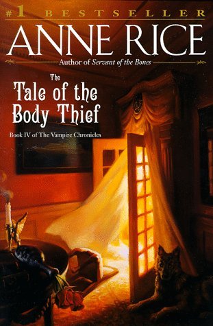 Rice, Anne: Tale of the Body Thief, The-The Vampire Chronicles #4