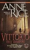 Rice, Anne:Vittorio, The Vampire