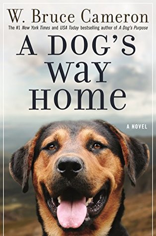 Cameron, W. Bruce: Dog's Way Home, A (A Dog's Way Home #1)