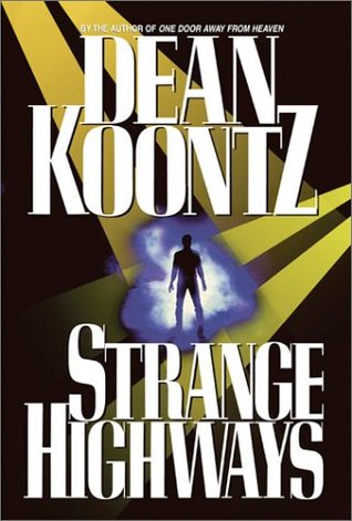 Koontz, Dean: Strange Highways