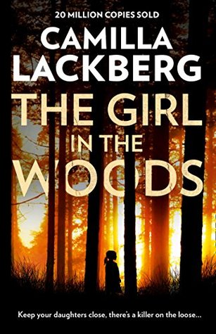 Lackberg, Camilla: Girl in the Woods, The (Fjällbacka #10)