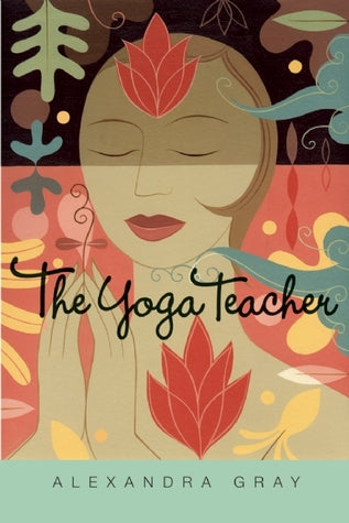 Gray, Alexandra: Yoga Teacher, The