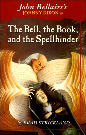 The Bell, the Book, and the Spellbinder  Brad Strickland