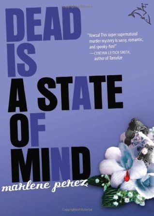 Dead Is #2 Dead Is a State of Mind  Marlene Perez