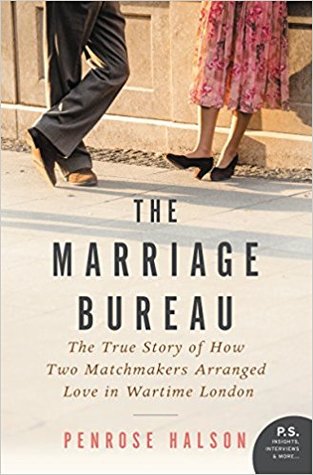 Halson, Penrose:  Marriage Bureau: The True Story of How Two Matchmakers Arranged Love in Wartime London