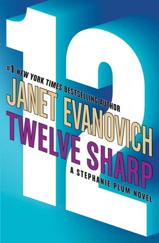 Evanovich, Janet: Twelve Sharp (Stephanie Plum #12)