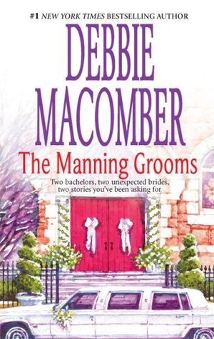 Macomber, Debbie: Manning Grooms, The (Those Manning Men #3-4)