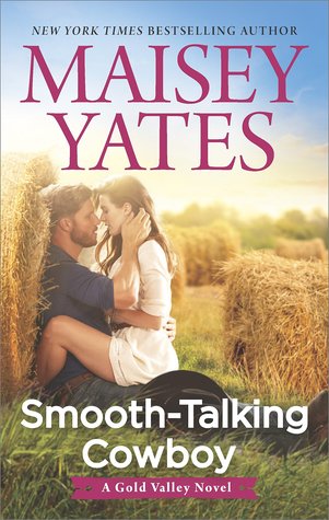 Yates, Maisey: Smooth Talking Cowboy (Gold Valley #1)