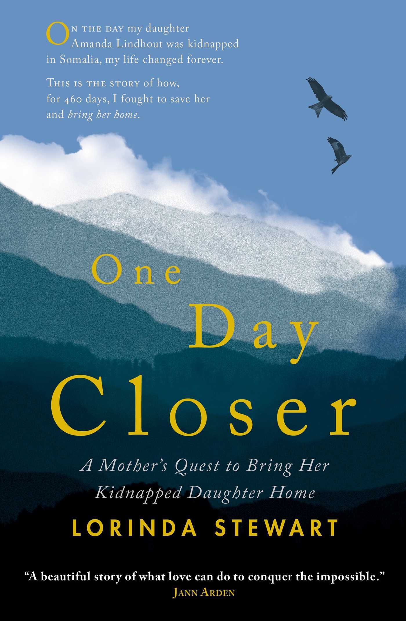 Stewart, Lorinda: One Day Closer: A Mother's Quest to Bring Her Kidnapped Daughter Home