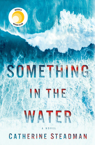 Steadman, Catherine : Something in the Water