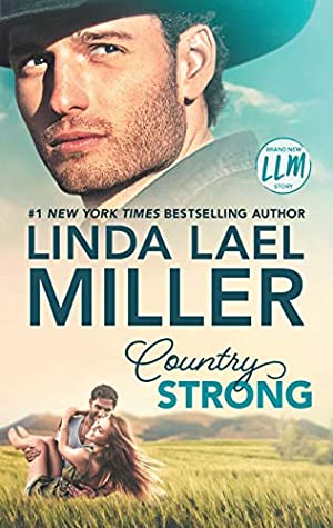 Miller, Linda Lael: Country Strong (Painted Pony Creek #1)