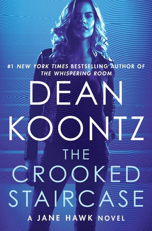 Koontz, Dean: The Crooked Staircase (Jane Hawk #3)