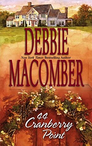 Macomber, Debbie: 44 Cranberry Point (Cedar Cove #4)