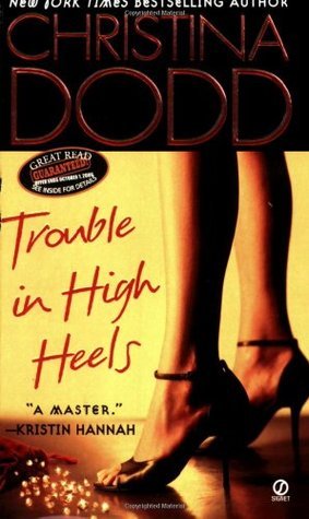 Dodd, Christina: Trouble in High Heels (Fortune Hunter #1)