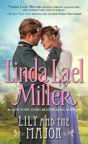 Miller, Linda Lael: Lily and the Major (Orphan Train #1)
