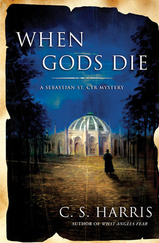 Harris, C. S.: When Gods Die (Sebastian St. Cyr #2)