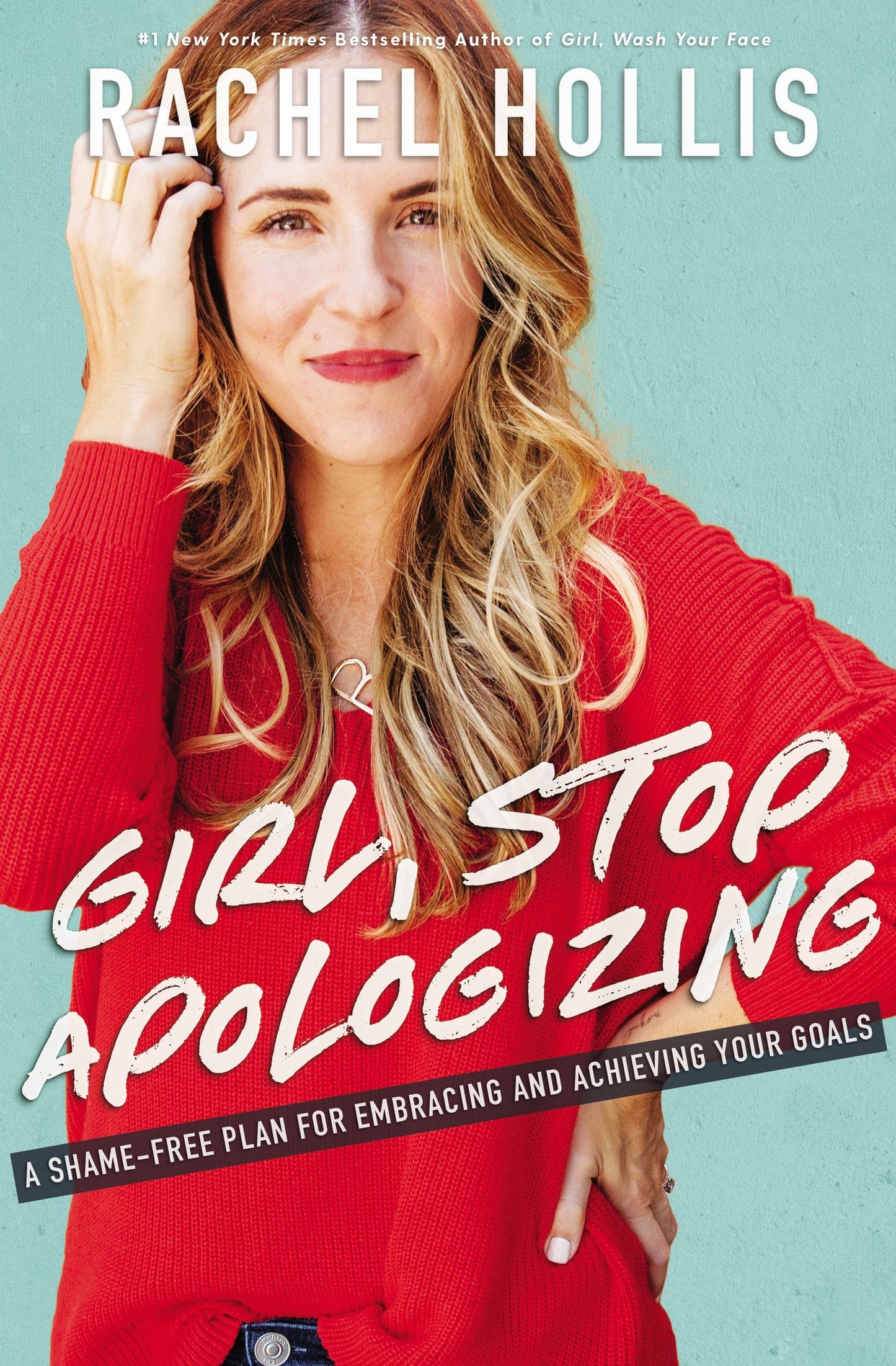 Hollis, Rachel: Girl, Stop Apologizing