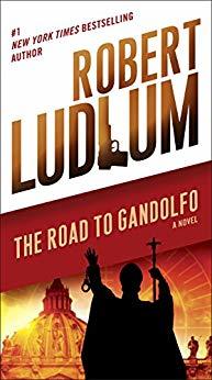 The Road to Gandolfo  Robert Ludlum