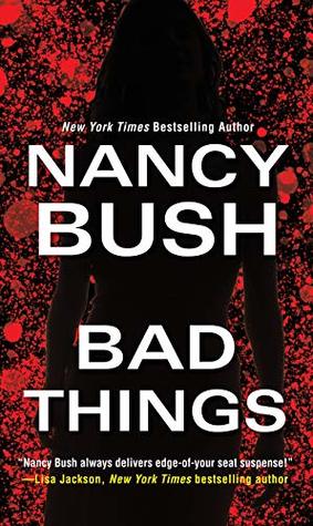 Bush, Nancy:Bad Things