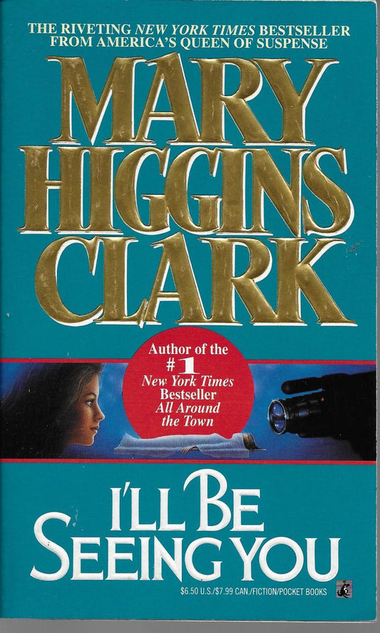 Clark, Mary Higgins: I'll Be Seeing You