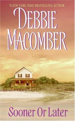 Macomber, Debbie: Sooner or Later (Deliverance Company #2)