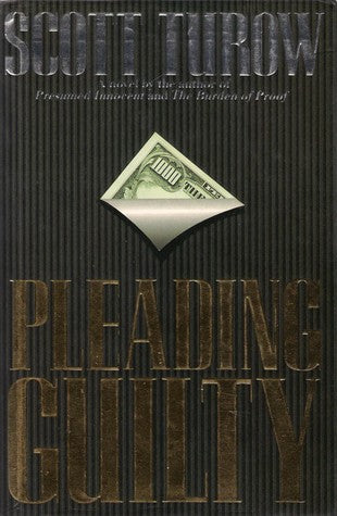Turow, Scott: Pleading Guilty (Kindle County Legal Thriller #3)