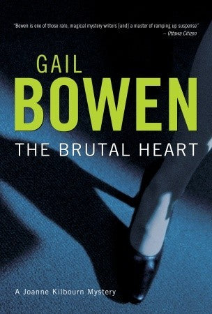 The Brutal Heart (A Joanne Kilbourn Mystery #11)