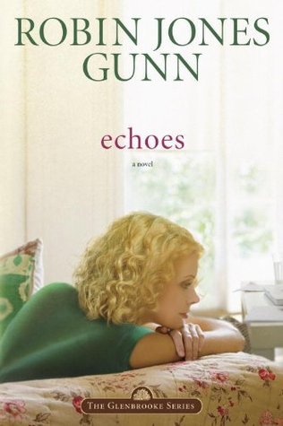 Gunn, Robin Jones: Echoes (Glenbrooke #3)