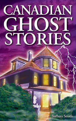 Smith, Barbera: Canadian Ghost Stories