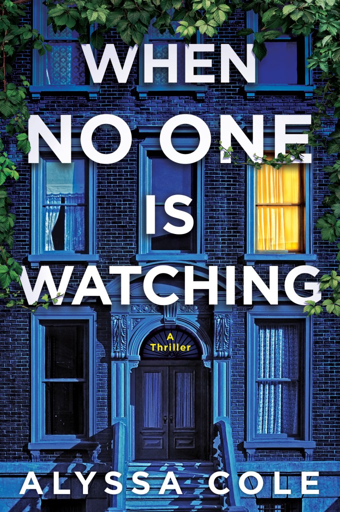 Cole, Alyssa: When No One is Watching