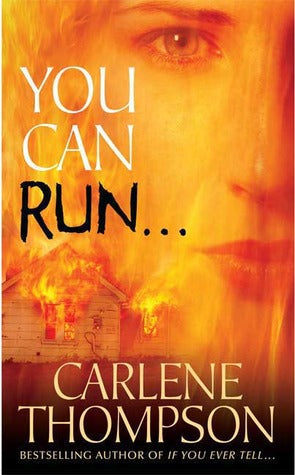 Thompson, Carlene: You Can Run...