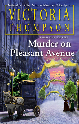 Thompson, Victoria: Murder on Pleasant Avenue (Gaslight Mystery #23)