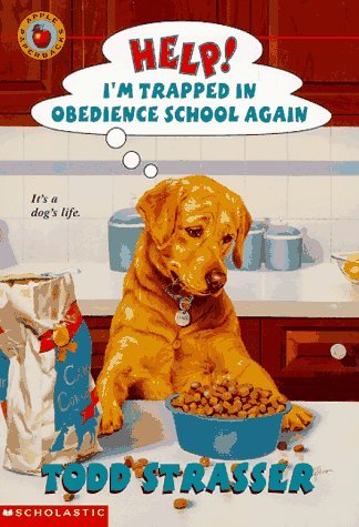 Help! I'm Trapped in Obedience School Again  Todd Strasser