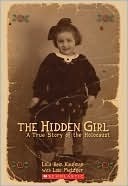 The Hidden Girl: A True Story of the Holocaust Lola Rein Kaufman