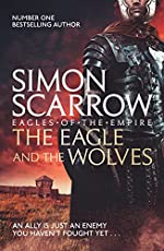 Scarrow, Simon: Eagle and the Wolves, The (Eagle #4)