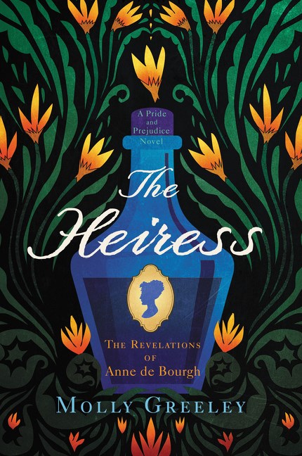 Greeley, Molly: The Heiress: The Revelations of Anne de Bourgh