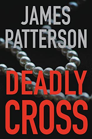Patterson, James: Deadly Cross (Alex Cross #28)
