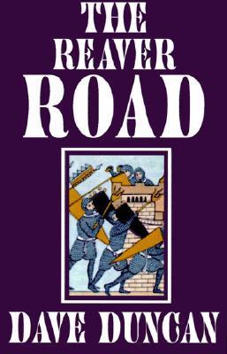 The Reaver Road  Dave Duncan