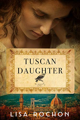 Rochon, Lisa: Tuscan Daughter