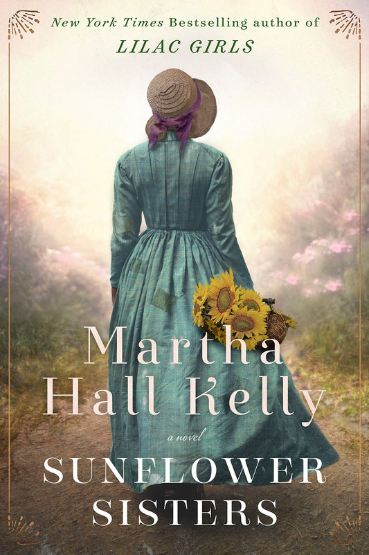 Kelly, Martha :Sunflower Sisters (Lilac Girls #3)