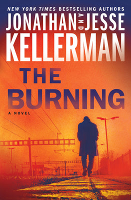 Kellerman, Jonathan & Jesse: Burning, The (Clay Edison #4)