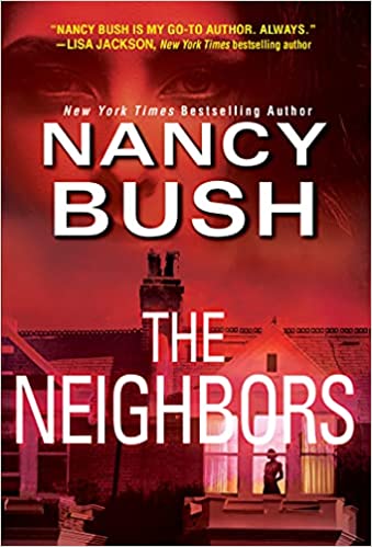 Bush, Nancy: Neighbors, The (River Glen #3)