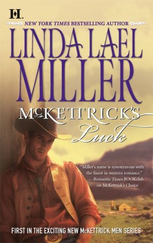 Miller, Linda Lael: McKettrick's Luck (McKettricks #6)