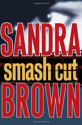 Brown, Sandra: Smash cut