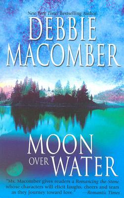 Macomber, Debbie : Moon Over Water (Deliverance Company #3)