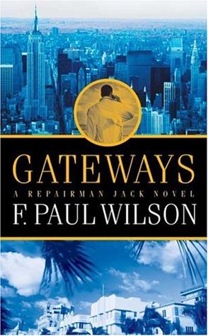Wilson, F.Paul: Gateways (Repairman Jack #7)